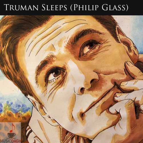 دانلود موسیقی Truman Sleeps اثر فیلیپ گلس