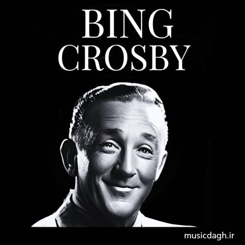 دانلود ده آهنگ برتر Bing Crosby